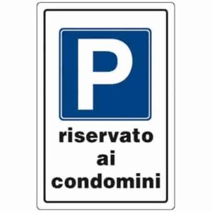 TARGA SEGN.PARCHEG.RISERVATO AI CONDOMINI