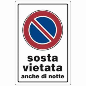 TARGA SEGNAL."SOSTA VIETATA ANCHE DI NOTTE"