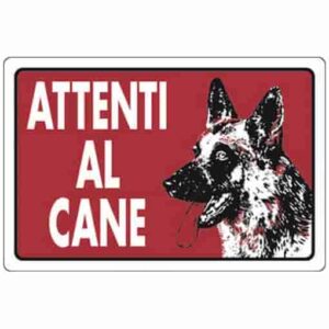 TARGA SEGNAL."ATTENTI AL CANE"